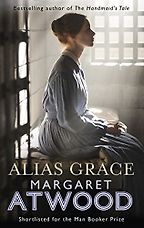 The best books on Navigating the Future: a reading list for young adults - Alias Grace by Margaret Atwood
