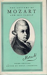 The best books on The Lives of Classical Composers - The Letters of Mozart and His Family by Wolfgang Amadeus Mozart The best books on The Lives of Classical Composers - The Letters of Mozart and His Family by Wolfgang Amadeus Mozart