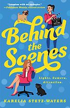 The Best Romance Books To Read In Summer 2023 - Behind the Scenes by Karelia Stetz-Waters