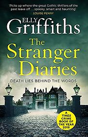 The Stranger Diaries by Elly Griffiths The Stranger Diaries by Elly Griffiths