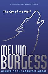 Children’s and Young Adult Fiction - Cry of the Wolf by Melvin Burgess