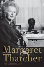 The best books on The British Parliament - Margaret Thatcher: The Autobiography by Margaret Thatcher The best books on The British Parliament - Margaret Thatcher: The Autobiography by Margaret Thatcher
