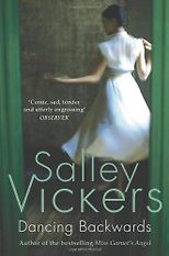 The Best Psychological Novels - Dancing Backwards by Salley Vickers