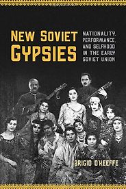 The best books on Romani History and Culture - New Soviet Gypsies by Brigid O'Keeffe
