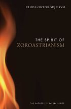 Books about Zoroastrianism - The Spirit of Zoroastrianism by Prods Skjaervo