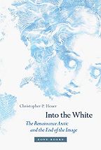The best books on Northern Renaissance - Into the White: The Renaissance Arctic and the End of the Image by Christopher P. Heuer The best books on Northern Renaissance - Into the White: The Renaissance Arctic and the End of the Image by Christopher P. Heuer