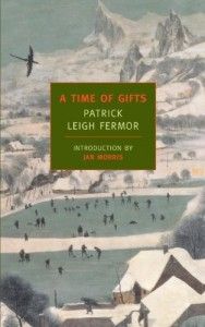 The Best Travel Writing - A Time of Gifts by Patrick Leigh Fermor