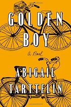 Landmark LGBTQI books - Golden Boy: A Novel by Abigail Tarttelin