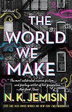 The World We Make by N.K. Jemisin The World We Make by N.K. Jemisin