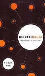 Electronic Literature by N. Katherine Hayles Electronic Literature by N. Katherine Hayles