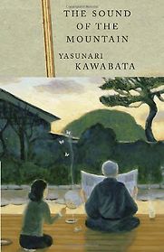 The Sound of the Mountain by Yasunari Kawabata The Sound of the Mountain by Yasunari Kawabata