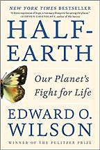 The best books on Wilding - Half Earth by Edward O. Wilson
