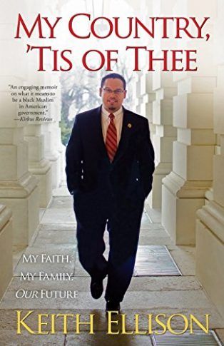 My Country, 'Tis of Thee: My Faith, My Family, Our Future by Keith Ellison