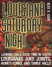 Louisiana Saturday Night by Alex V Cook