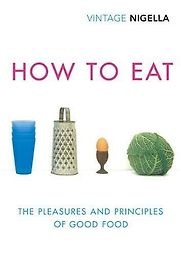 How to Eat by Nigella Lawson