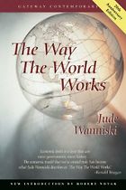 The best books on Tea Party Conservatism - The Way the World Works by Jude Wanniski