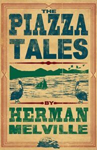 The Best Herman Melville Books - Piazza Tales by Herman Melville