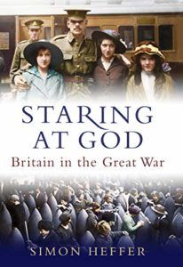 The best books on Margaret Thatcher - Staring at God: Britain in the Great War by Simon Heffer