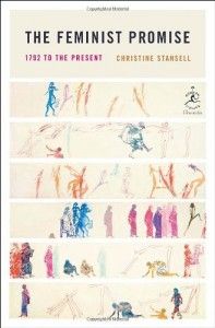 The best books on The Evolution of Liberalism - The Feminist Promise by Christine Stansell