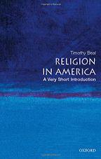 Religion in America by Timothy Beal Religion in America by Timothy Beal