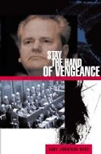 Stay the Hand of Vengeance by Gary Bass Stay the Hand of Vengeance by Gary Bass
