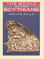 The Best Books on the Wider Ancient World - The World of the Scythians by Renate Rolle