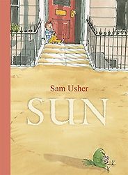 The best books on Grandparents and Grandchildren - Sun by Sam Usher The best books on Grandparents and Grandchildren - Sun by Sam Usher