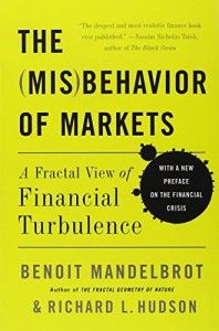The best books on Physics and Financial Markets - The Misbehavior of Markets: A Fractal View of Financial Turbulence by Benoit B. Mandelbrot
