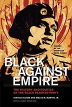 The best books on State - Black against Empire: The History and Politics of the Black Panther Party by Joshua Bloom & Waldo E. Martin Jr. The best books on State - Black against Empire: The History and Politics of the Black Panther Party by Joshua Bloom & Waldo E. Martin Jr.