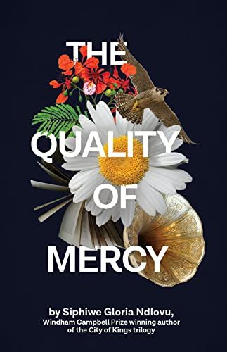 The Quality of Mercy by Siphiwe Gloria Ndlovu