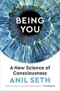 The Best Philosophy Books of 2021 - Being You: A New Science of Consciousness by Anil Seth
