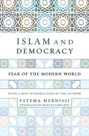 Islam and Democracy by Fatima Mernissi Islam and Democracy by Fatima Mernissi