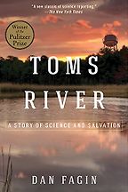 The best books on Radiation - Toms River: A Story of Science and Salvation by Dan Fagin