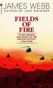 The Best Vietnam War Books - Fields of Fire by James Webb The Best Vietnam War Books - Fields of Fire by James Webb