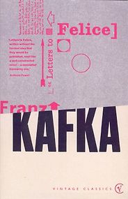 The Best Literary Letter Collections - Letters to Felice by Franz Kafka The Best Literary Letter Collections - Letters to Felice by Franz Kafka