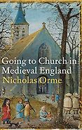 The Best History Books: the 2022 Wolfson Prize Shortlist - Going to Church in Medieval England by Nicholas Orme The Best History Books: the 2022 Wolfson Prize Shortlist - Going to Church in Medieval England by Nicholas Orme