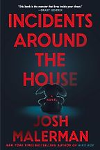 The Best Horror Novels: The 2025 Bram Stoker Awards - Incidents Around the House: A Novel by Josh Malerman The Best Horror Novels: The 2025 Bram Stoker Awards - Incidents Around the House: A Novel by Josh Malerman