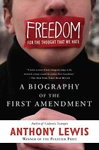 The best books on Freedom - Freedom for the Thought That We Hate by Anthony Lewis
