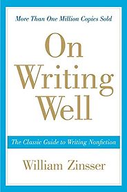 The best books on Technical Communication - On Writing Well: The Classic Guide to Writing Nonfiction by William Zinsser The best books on Technical Communication - On Writing Well: The Classic Guide to Writing Nonfiction by William Zinsser