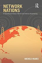 The best books on The BBC - Network Nations: A Transnational History of British and American Broadcasting by Michele Hilmes