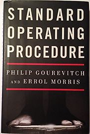 Standard Operating Procedure by Errol Morris & Philip Gourevitch Standard Operating Procedure by Errol Morris & Philip Gourevitch