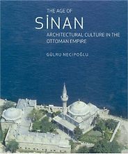 The best books on Sultan Süleyman - The Age of Sinan: Architectural Culture in the Ottoman Empire by Gülru Necipoglu The best books on Sultan Süleyman - The Age of Sinan: Architectural Culture in the Ottoman Empire by Gülru Necipoglu