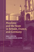 The best books on Islam and the State - Muslims and the State in Britain, France, and Germany by J. Christopher Soper & Joel S. Fetzer