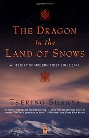 The Dragon in the Land of Snows by Tsering Shakya