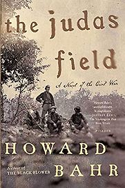 The Judas Field by Howard Bahr The Judas Field by Howard Bahr