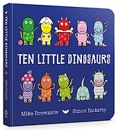 Dinosaur Books for Kids - Ten Little Dinosaurs by Mike Brownlow & Simon Rickerty (illustrator) Dinosaur Books for Kids - Ten Little Dinosaurs by Mike Brownlow & Simon Rickerty (illustrator)