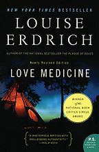 The Best Native American Literature - Love Medicine by Louise Erdrich The Best Native American Literature - Love Medicine by Louise Erdrich