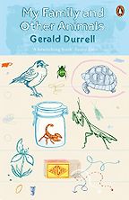 My Family and Other Animals by Gerald Durrell My Family and Other Animals by Gerald Durrell