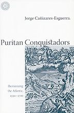 The best books on Latin American History - Puritan Conquistadors by Jorge Cañizares-Esguerra