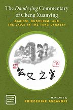 The best books on Taoism - The Daode jing Commentary of Cheng Xuanying: Daoism, Buddhism, and the Laozi in the Tang Dynasty by Friederike Assandri (translator) The best books on Taoism - The Daode jing Commentary of Cheng Xuanying: Daoism, Buddhism, and the Laozi in the Tang Dynasty by Friederike Assandri (translator)